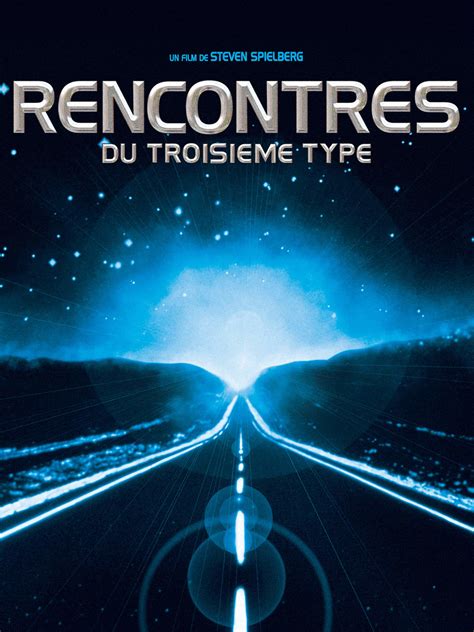 rencontres du troisième type streaming vf|Rencontres du troisième type en streaming direct et。